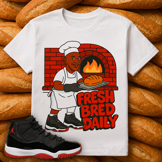 "Fresh Bred Daily (Bred 11)" T-shirt
