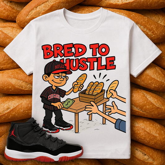"Bred To Hustle (Bred 11)" T-shirt